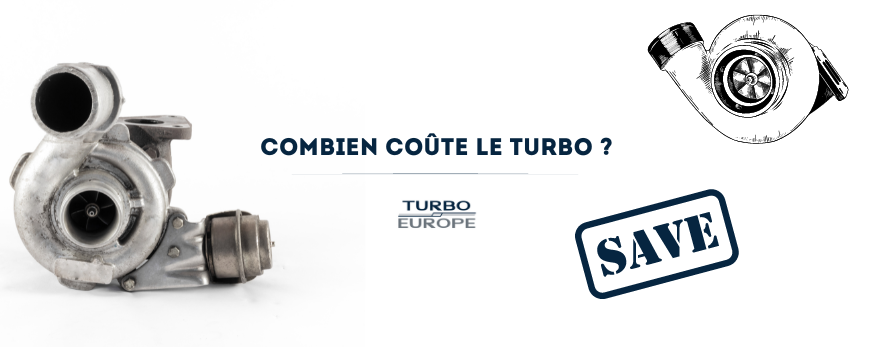 COMBIEN COUTE LE TURBO ?