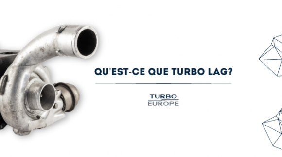 QU'EST-CE QUE TURBO LAG?
