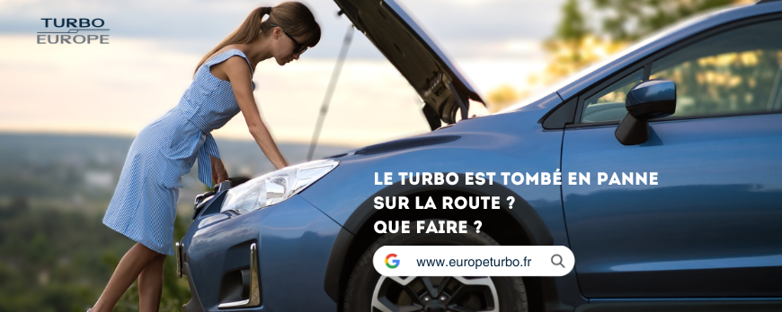 Que faire en cas de panne de turbo sur la route ?