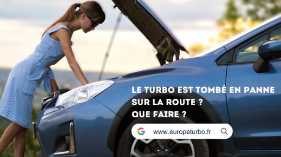 Que faire en cas de panne de turbo sur la route ?